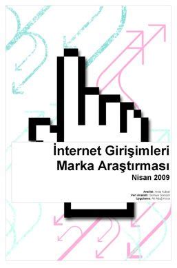 İ­n­t­e­r­n­e­t­ ­G­i­r­i­ş­i­m­l­e­r­i­ ­M­a­r­k­a­ ­A­r­a­ş­t­ı­r­m­a­s­ı­ ­N­i­s­a­n­ ­2­0­0­9­ ­R­a­p­o­r­u­
